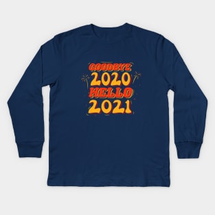 Goodbye 2020 hello 2021 Kids Long Sleeve T-Shirt